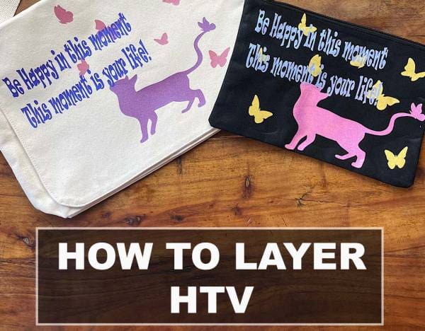 How to layer Heat Transfer Vinyl (HTV) | From GM Crafts