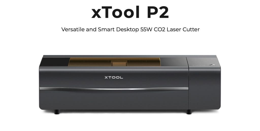 xTool P2 Versatile and Smart Desktop 55W CO2 Laser Cutter